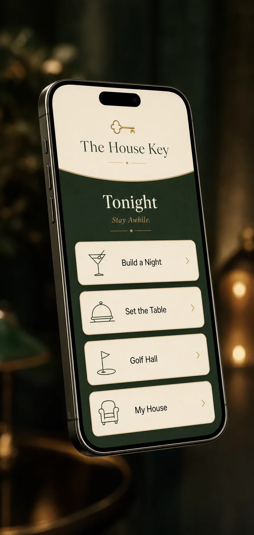 A phone showing The House Key app home screen, with tiles for Build a Night, Set the Table, Golf Hall, and My House